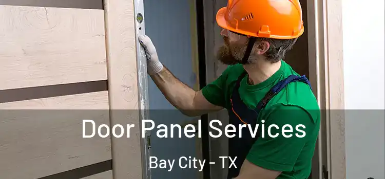 Door Panel Services Bay City - TX