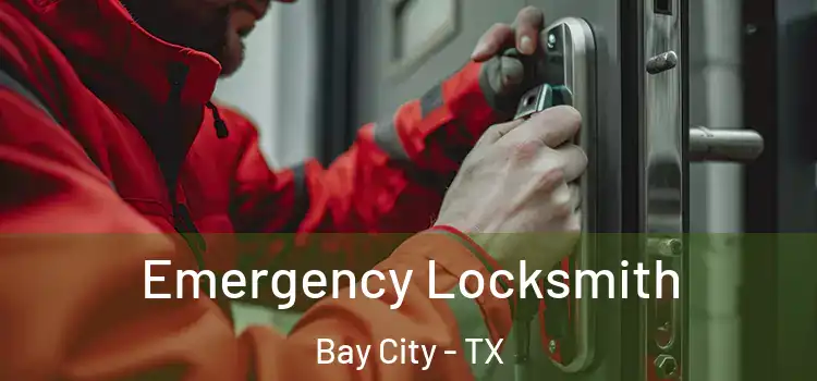  Emergency Locksmith Bay City - TX