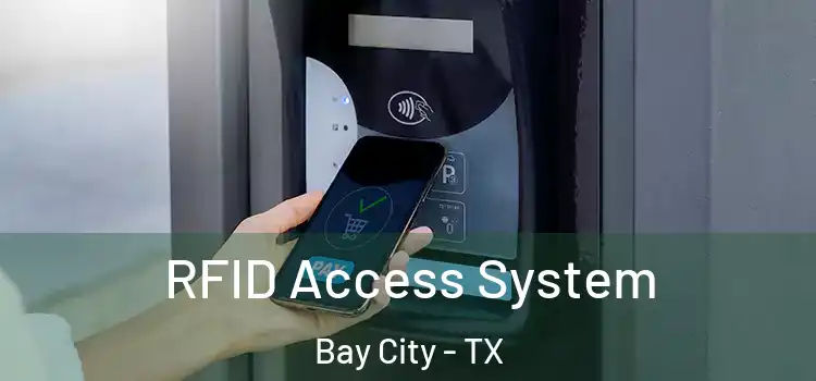 RFID Access System Bay City - TX